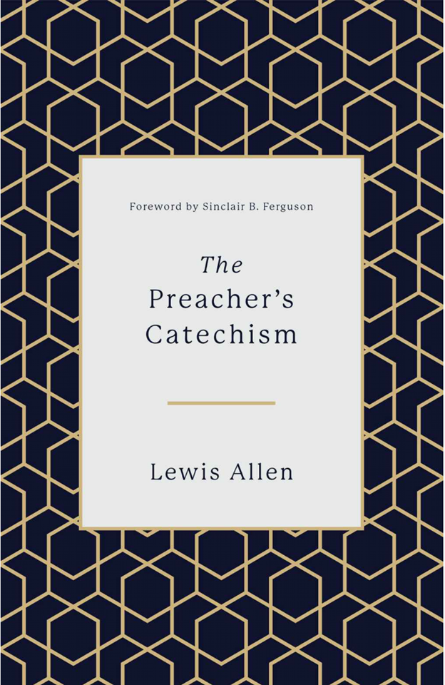 Cover of The Preacher's Catechism by Lewis Allen
